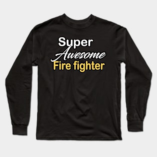 Fire fighter Long Sleeve T-Shirt